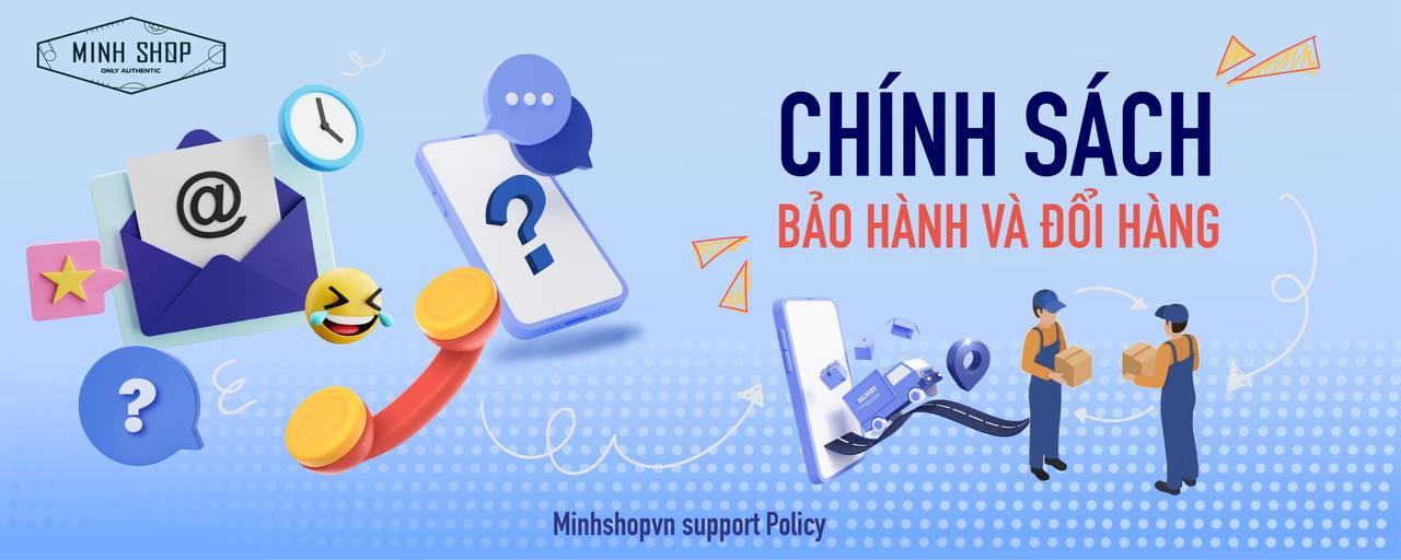 CHÍNH SÁCH BẢO HÀNH VÀ ĐỔI HÀNG TẠI MINHSHOP.VN