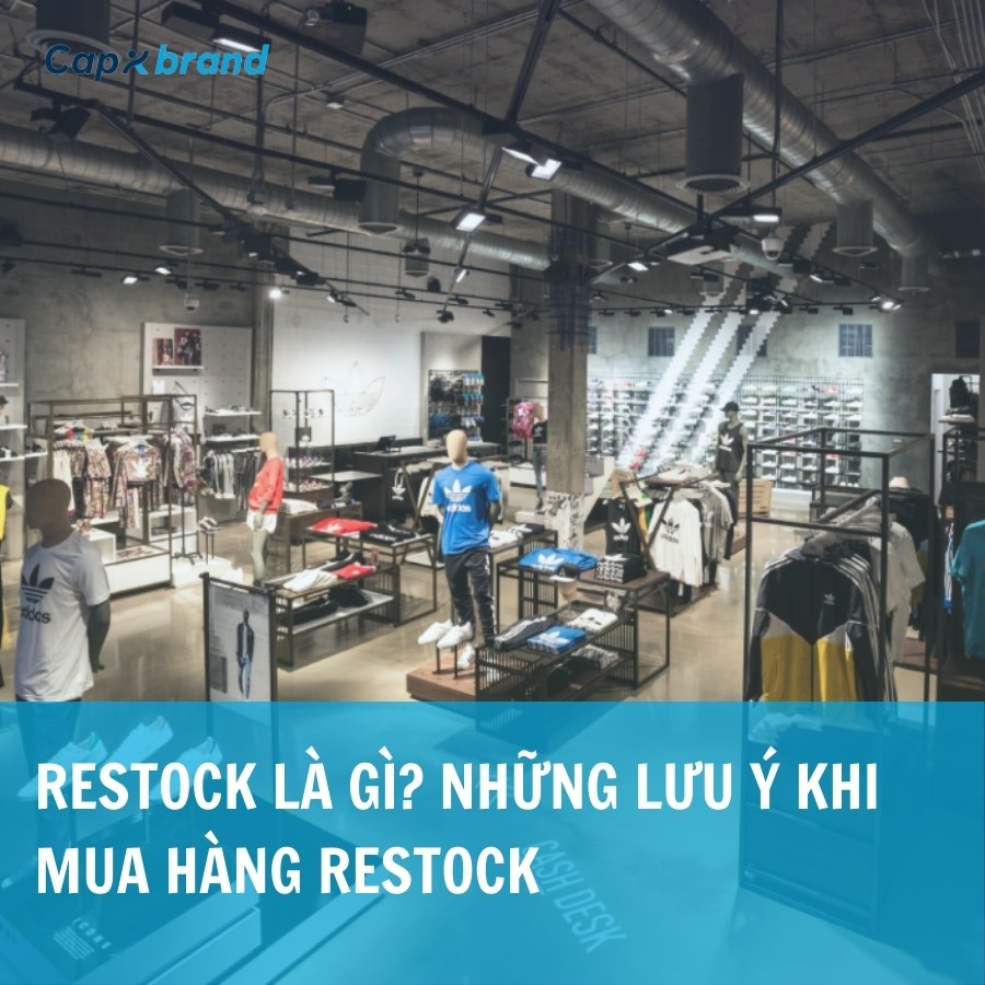 /bai-viet/restock-la-gi-nhung-luu-y-khi-mua-hang-restock/94