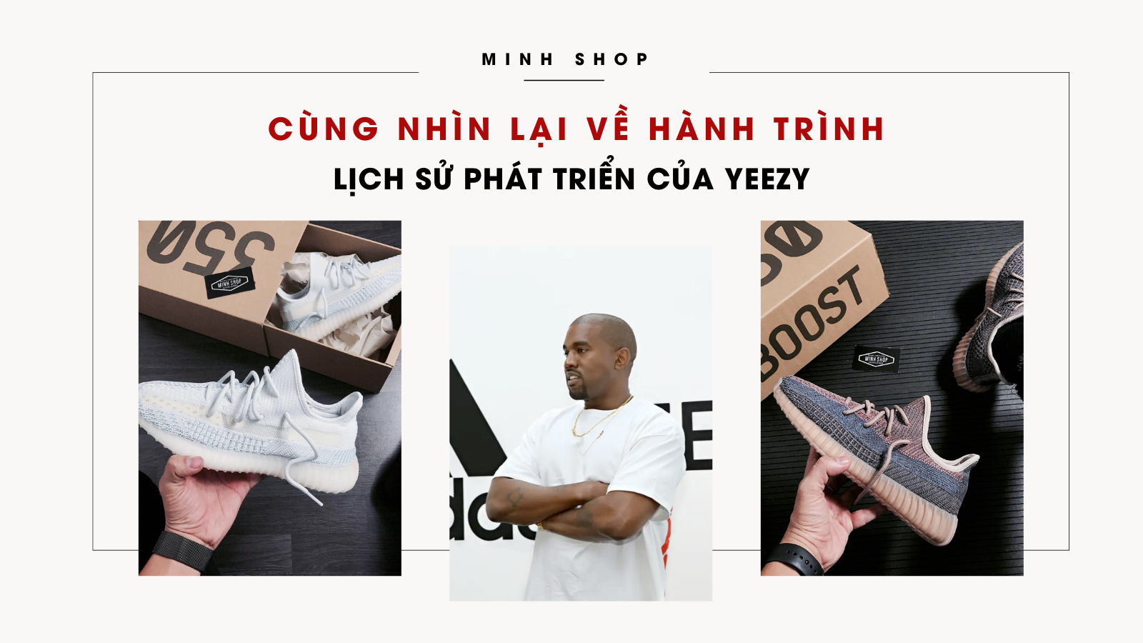 Cùng nhìn lại về hành trình lịch sử phát triển của Yeezy