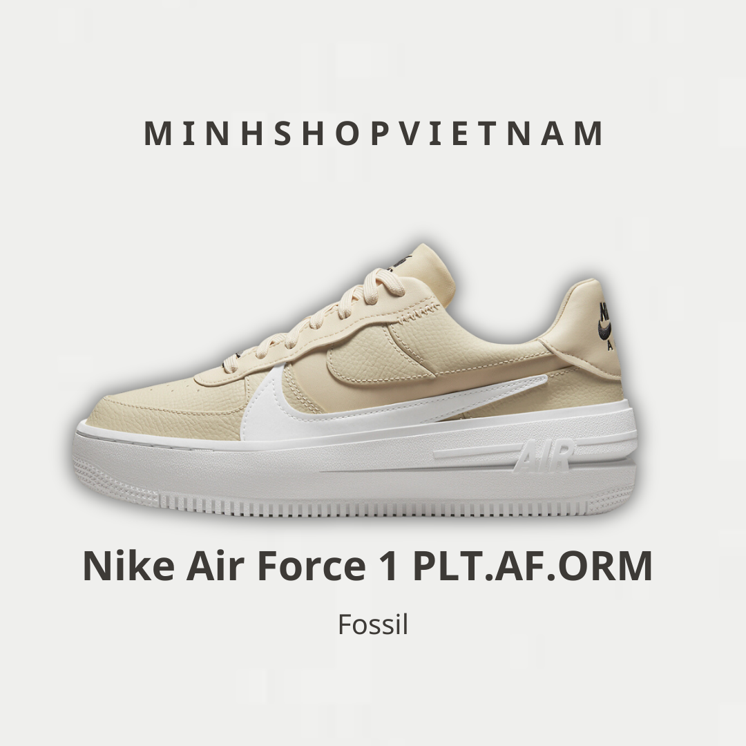 Giày Nike Air Force 1 PLT.AF.ORM ‘Fossil’ DJ9946-200