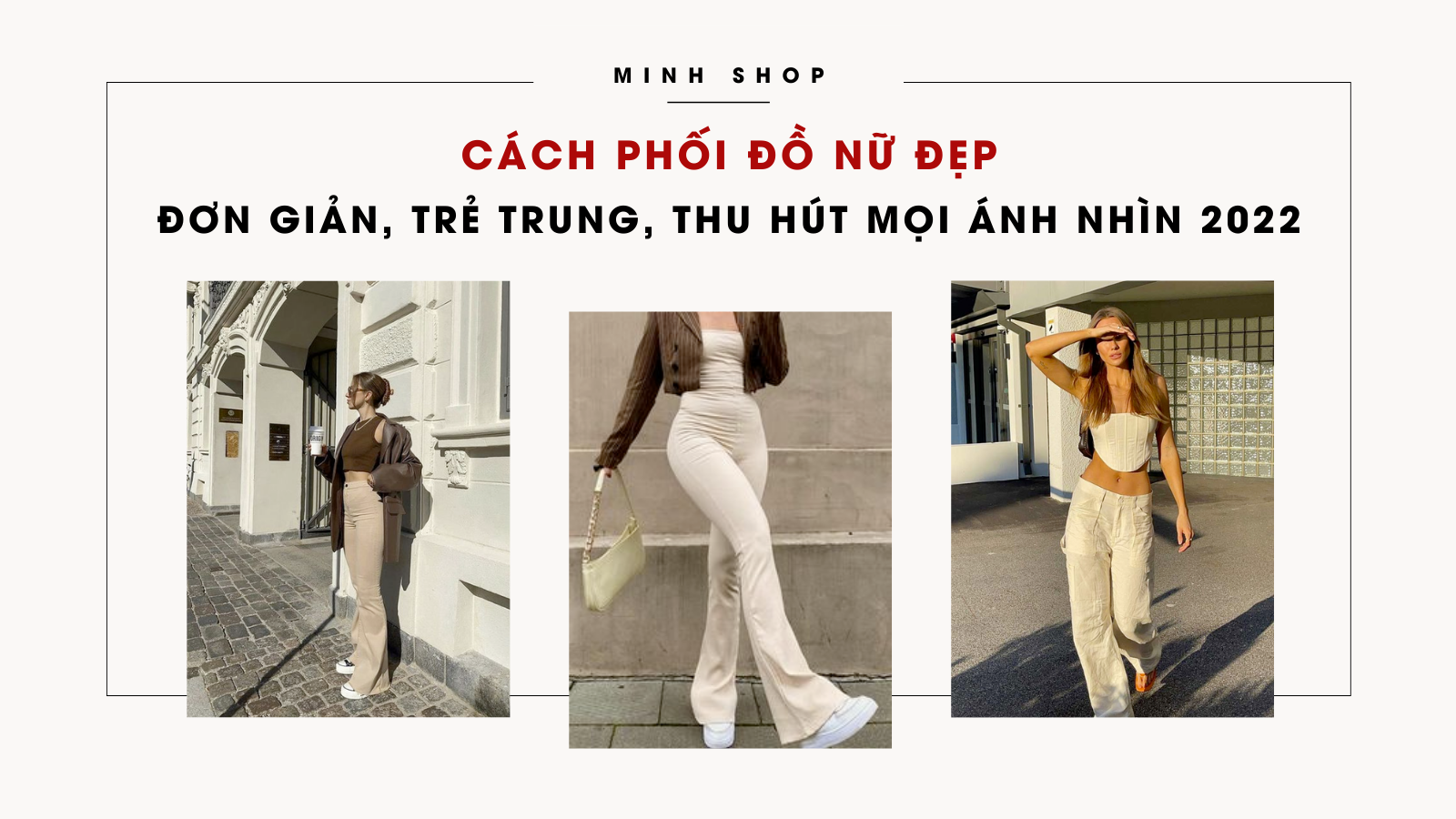 /bai-viet/top-34-cach-phoi-do-nu-dep-don-gian-tre-trung-thu-hut-moi-anh-nhin/160