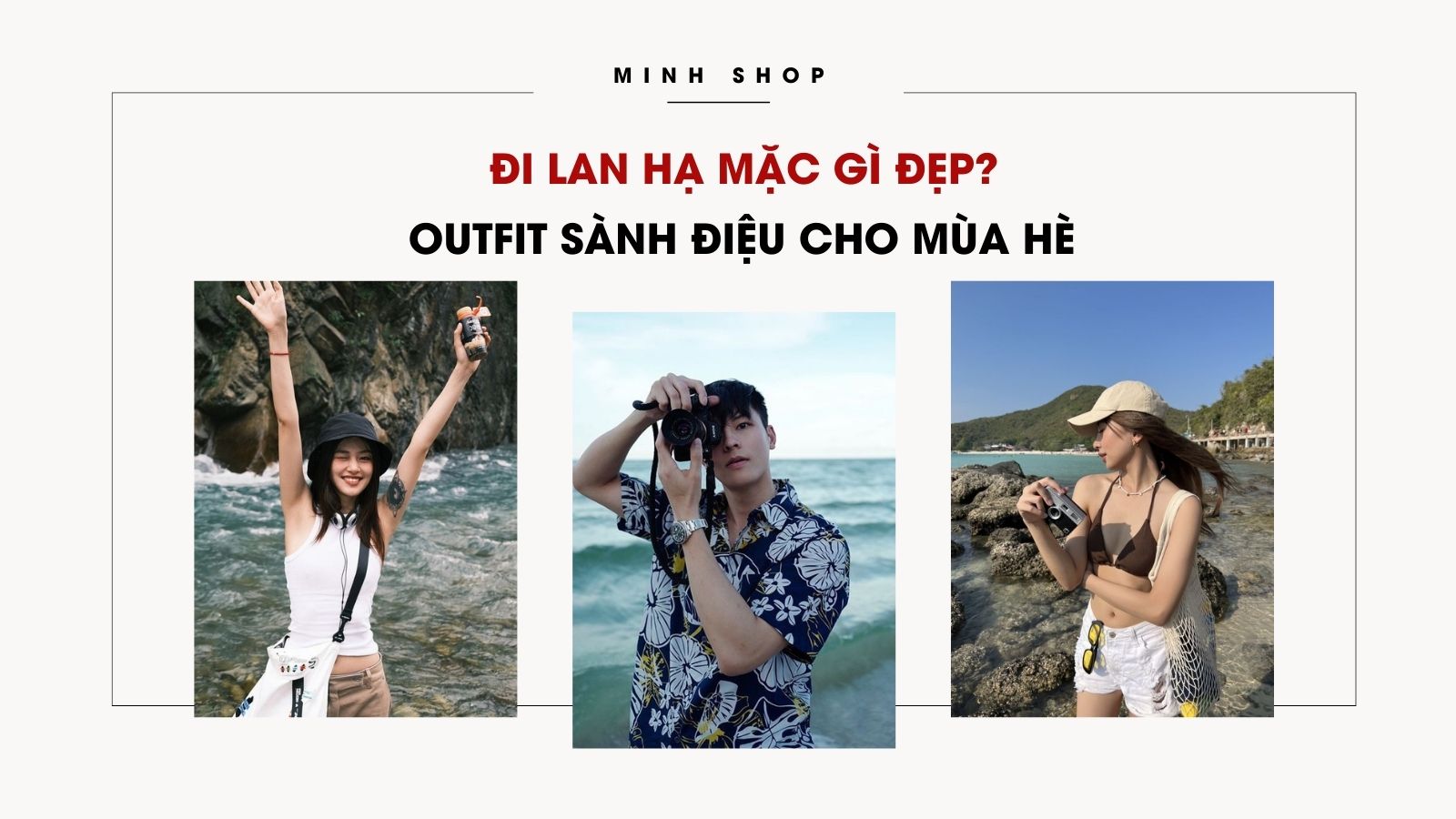 /bai-viet/di-lan-ha-mac-gi-dep-outfit-sanh-dieu-cho-mua-he/505