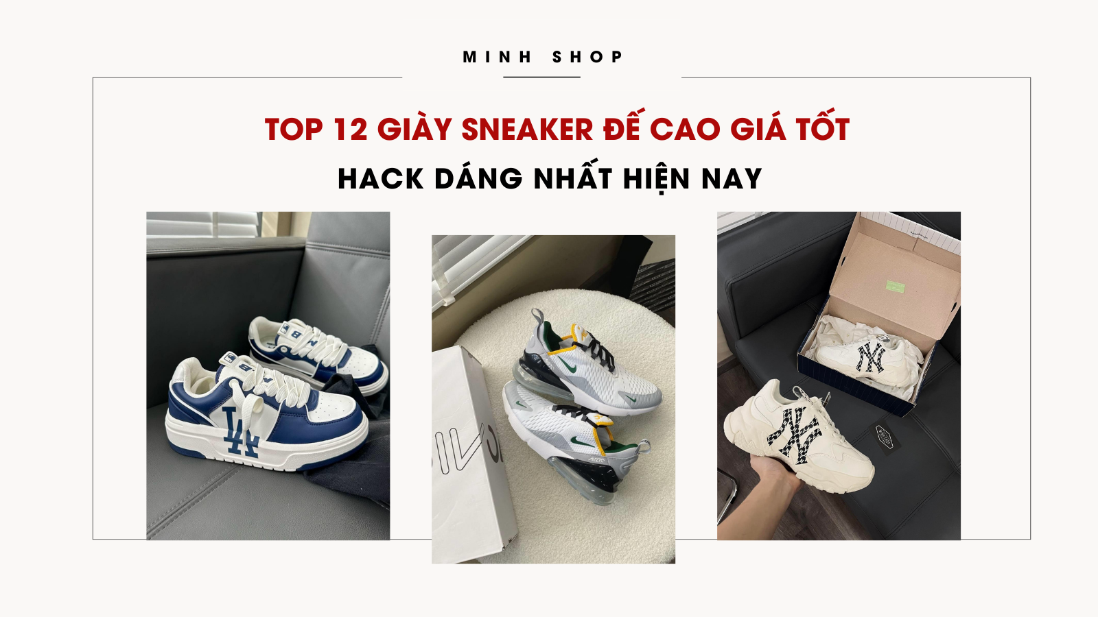 /bai-viet/top-12-giay-sneaker-de-cao-tot-hack-dang-nhat-hien-nay/140