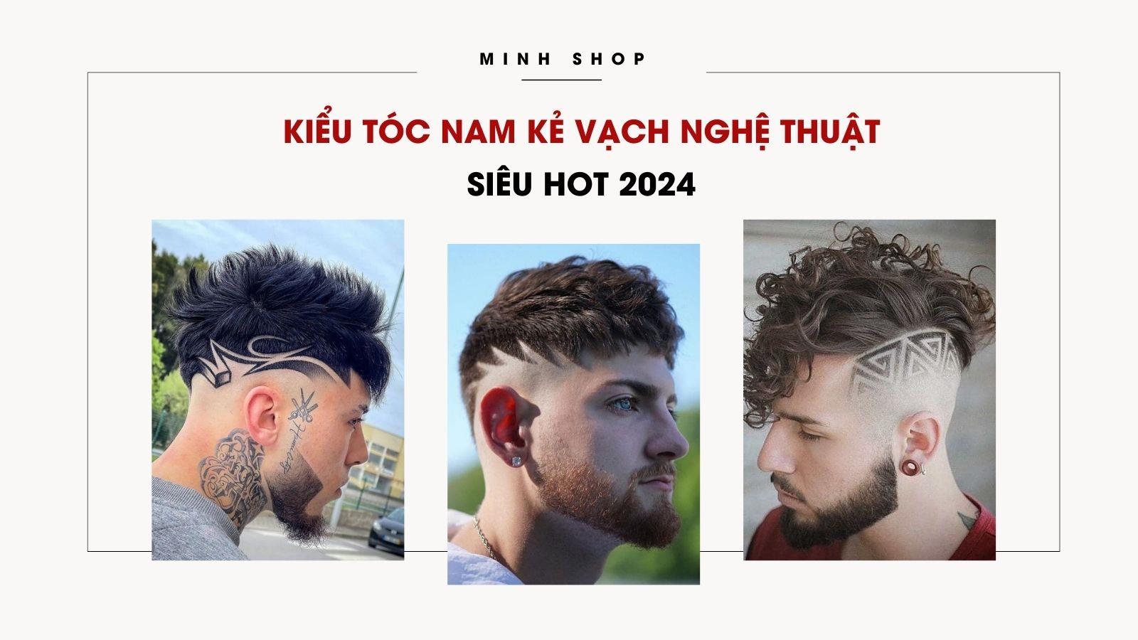 Kiểu Tóc Nam Kẻ Vạch Nghệ Thuật, Siêu Hot 2024