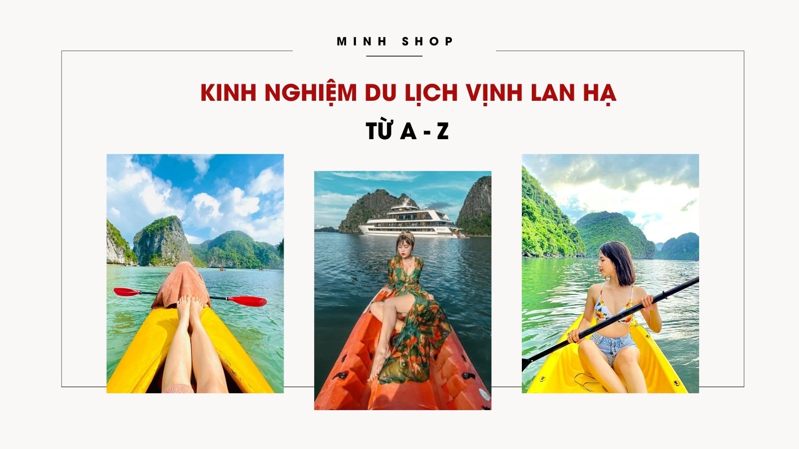 /bai-viet/kinh-nghiem-du-lich-vinh-lan-ha-tu-a-z/504