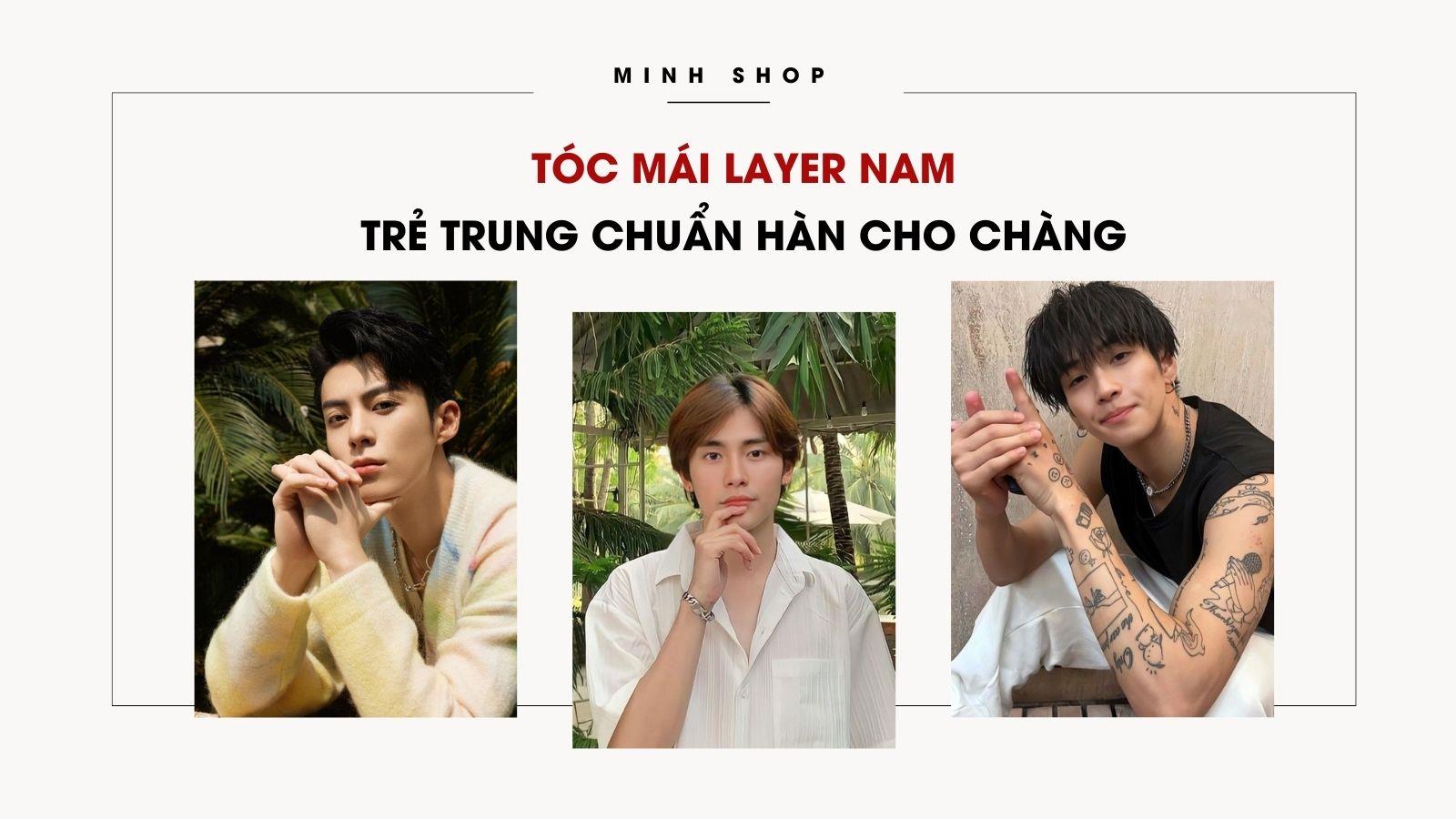 Tóc Mái Layer Nam Trẻ Trung Chuẩn Hàn Cho Chàng