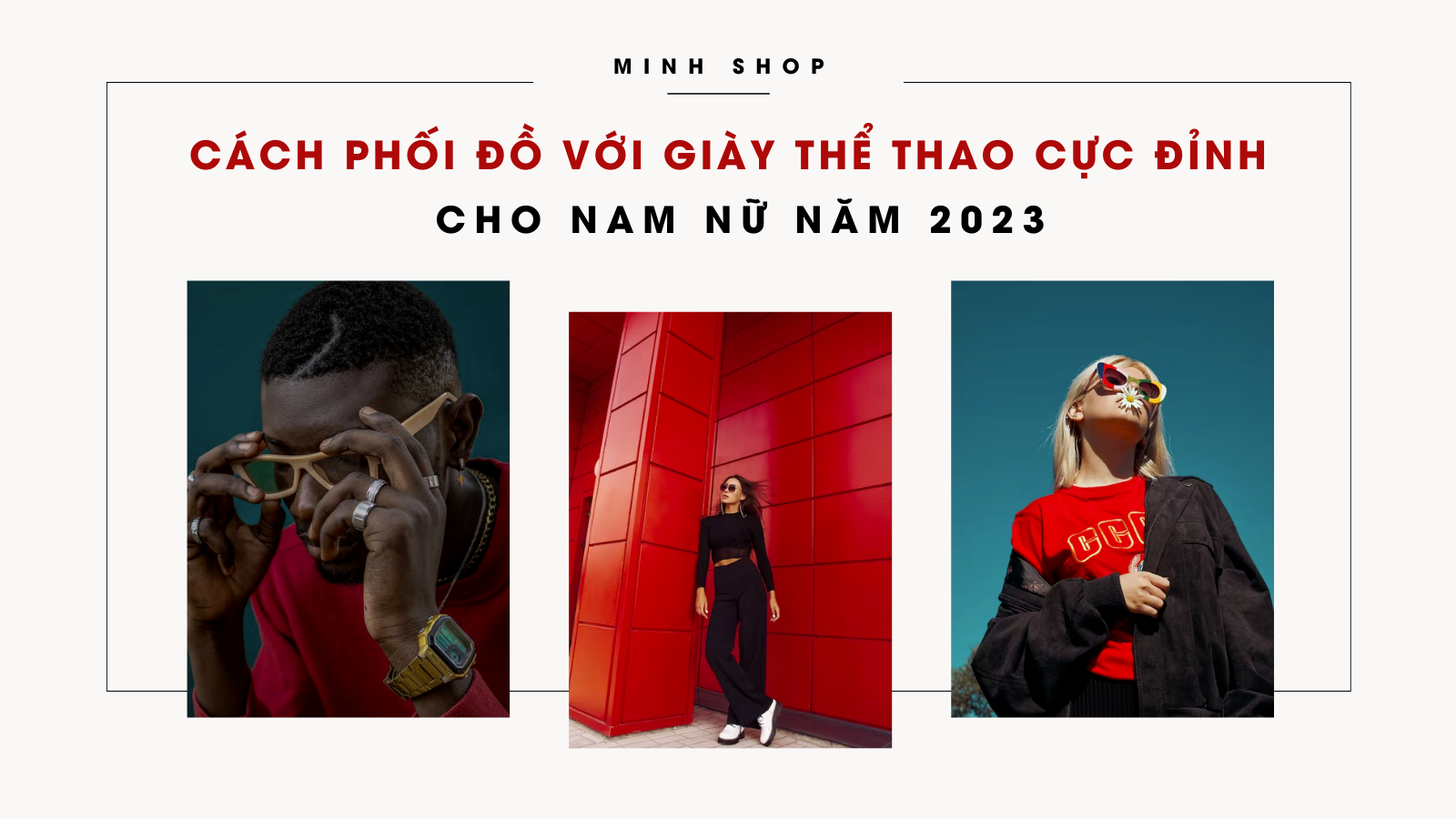 201+ cách phối đồ với giày thể thao cực đỉnh cho nam nữ năm 2022