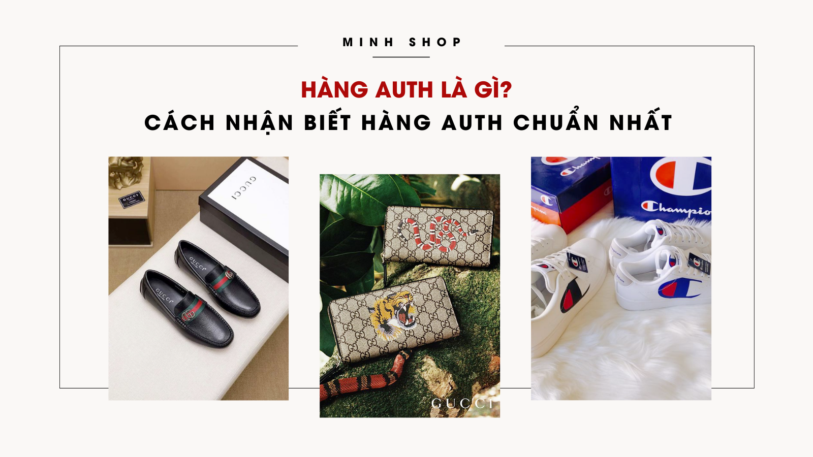 Hàng Auth là gì? Cách nhận biết hàng Auth chuẩn nhất