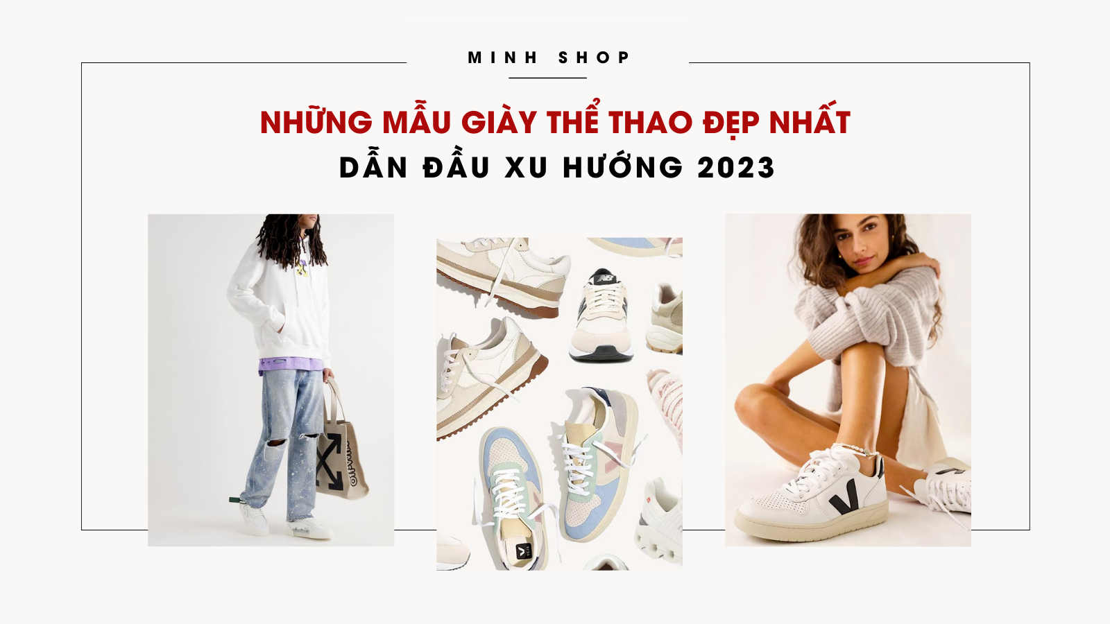 TOP 30 mẫu giày thể thao đẹp nhất, dẫn đầu xu hướng năm 2024