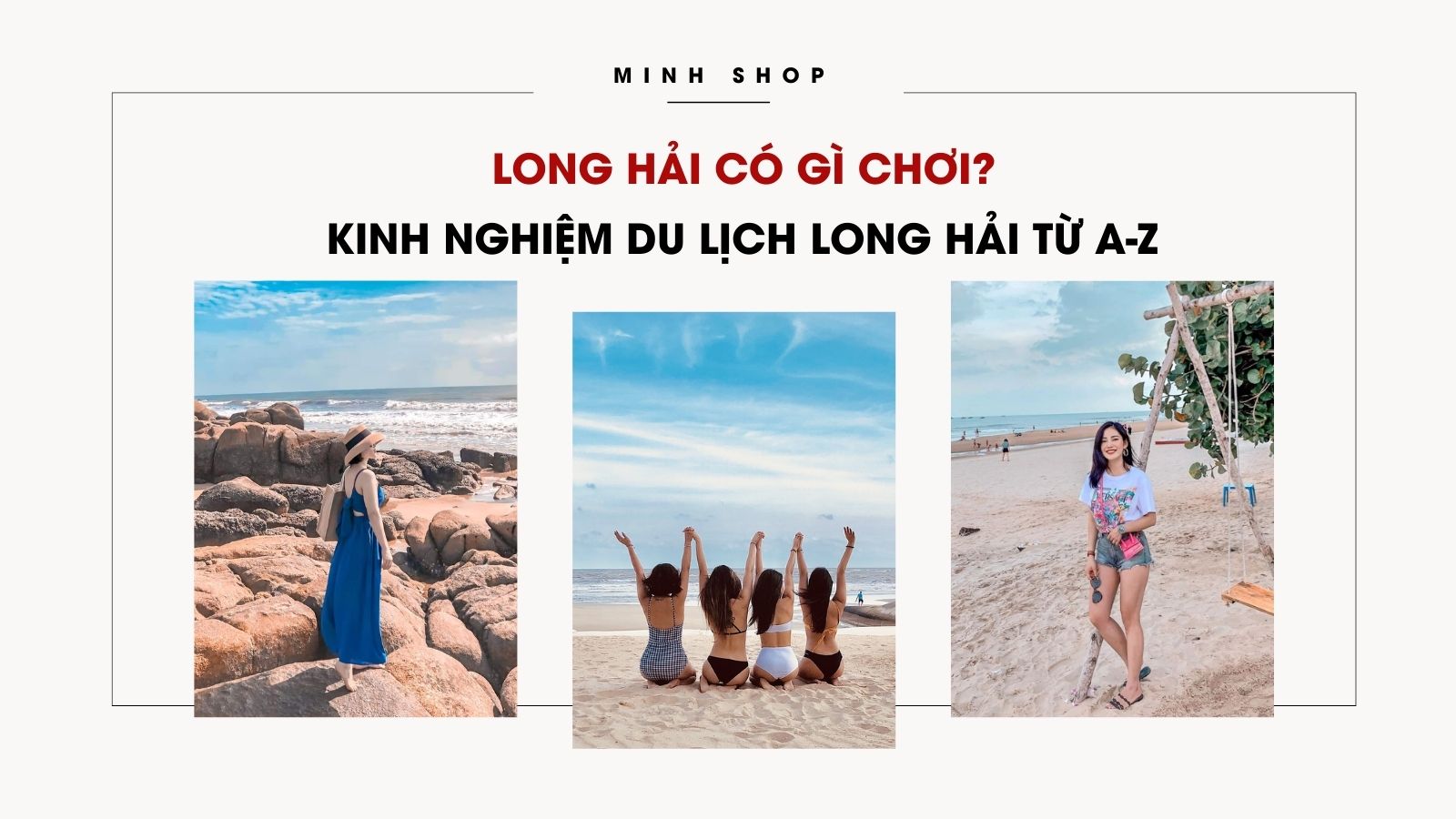 /bai-viet/long-hai-co-gi-choi-kinh-nghiem-du-lich-long-hai-tu-a-z/511