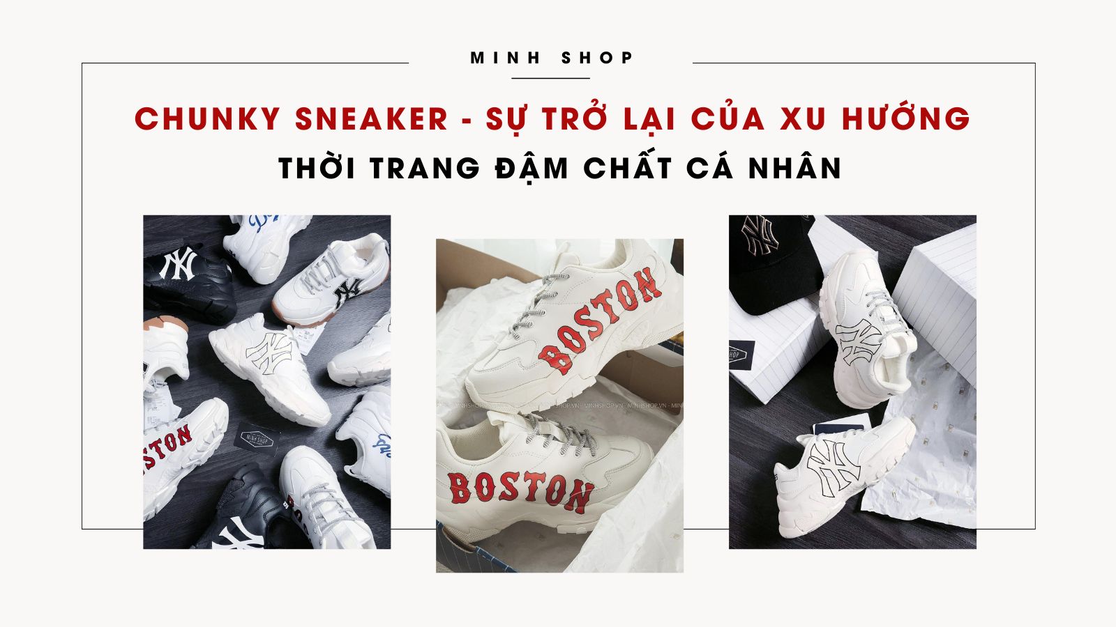 Chunky Sneaker - Sự trở lại của xu hướng thời trang đậm chất cá nhân