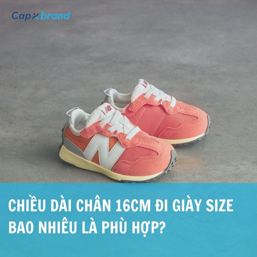 /bai-viet/chieu-dai-chan-16cm-di-giay-size-bao-nhieu-la-phu-hop/119