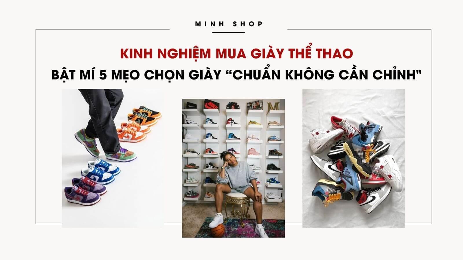 Kinh Nghiệm Mua Giày Thể Thao: Bật Mí 5 Mẹo Chọn Giày “Chuẩn Không Cần Chỉnh"