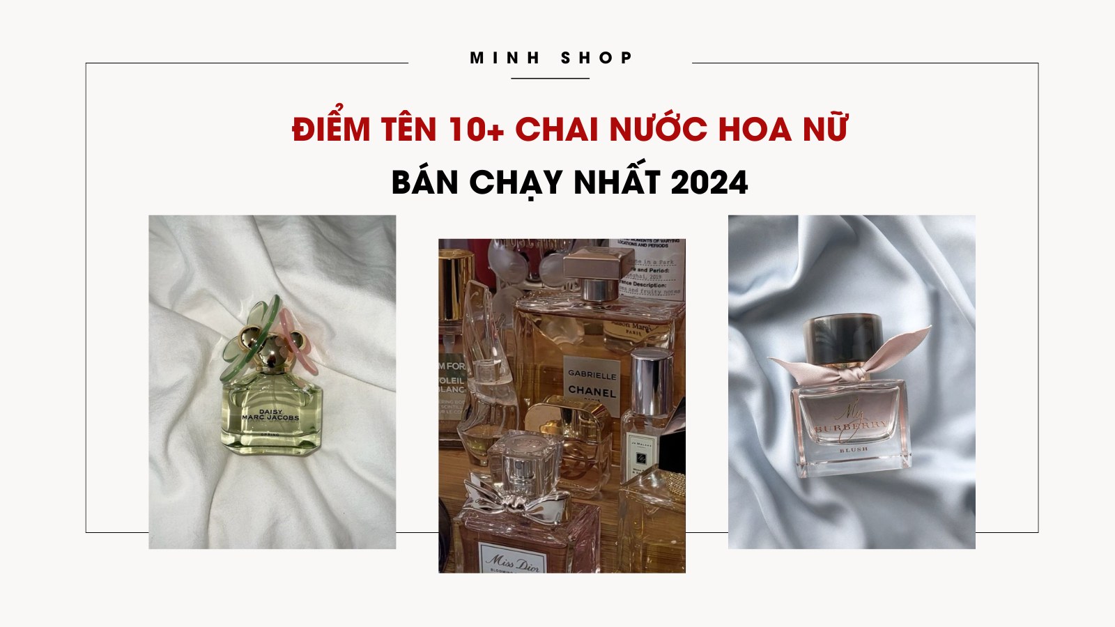 Điểm tên 10+ chai nước hoa nữ bán chạy nhất 2024