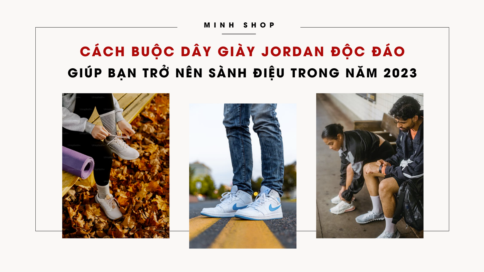 Cách Buộc Dây Giày Jordan Độc Đáo, Ấn Tượng