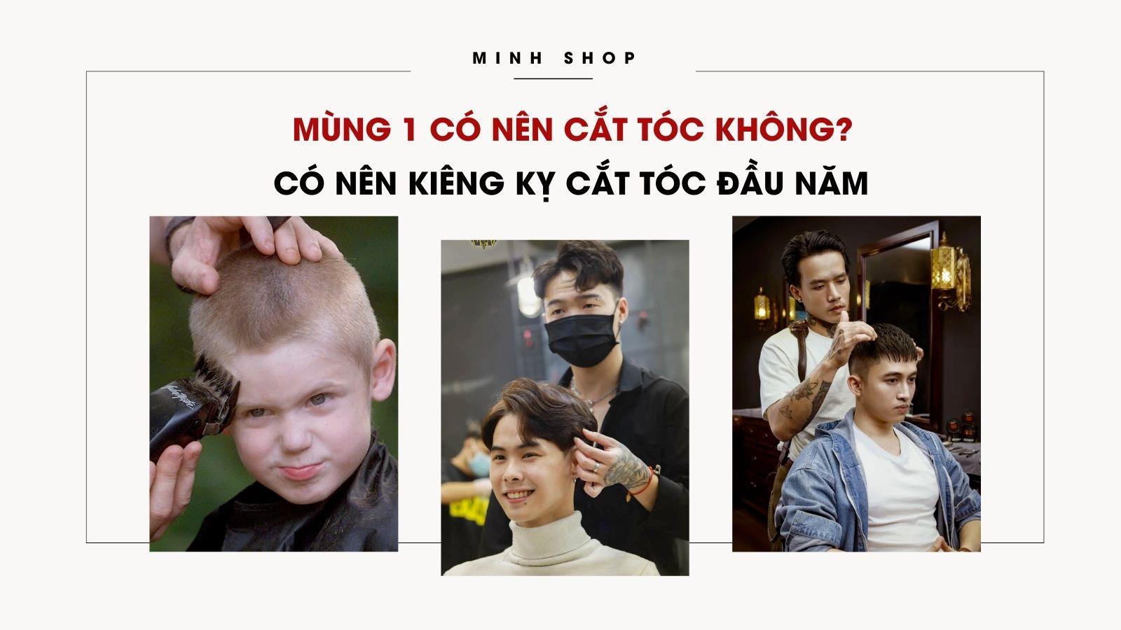 Mùng 1 Có Nên Cắt Tóc Không? Có Nên Kiêng Kỵ Cắt Tóc Đầu Năm