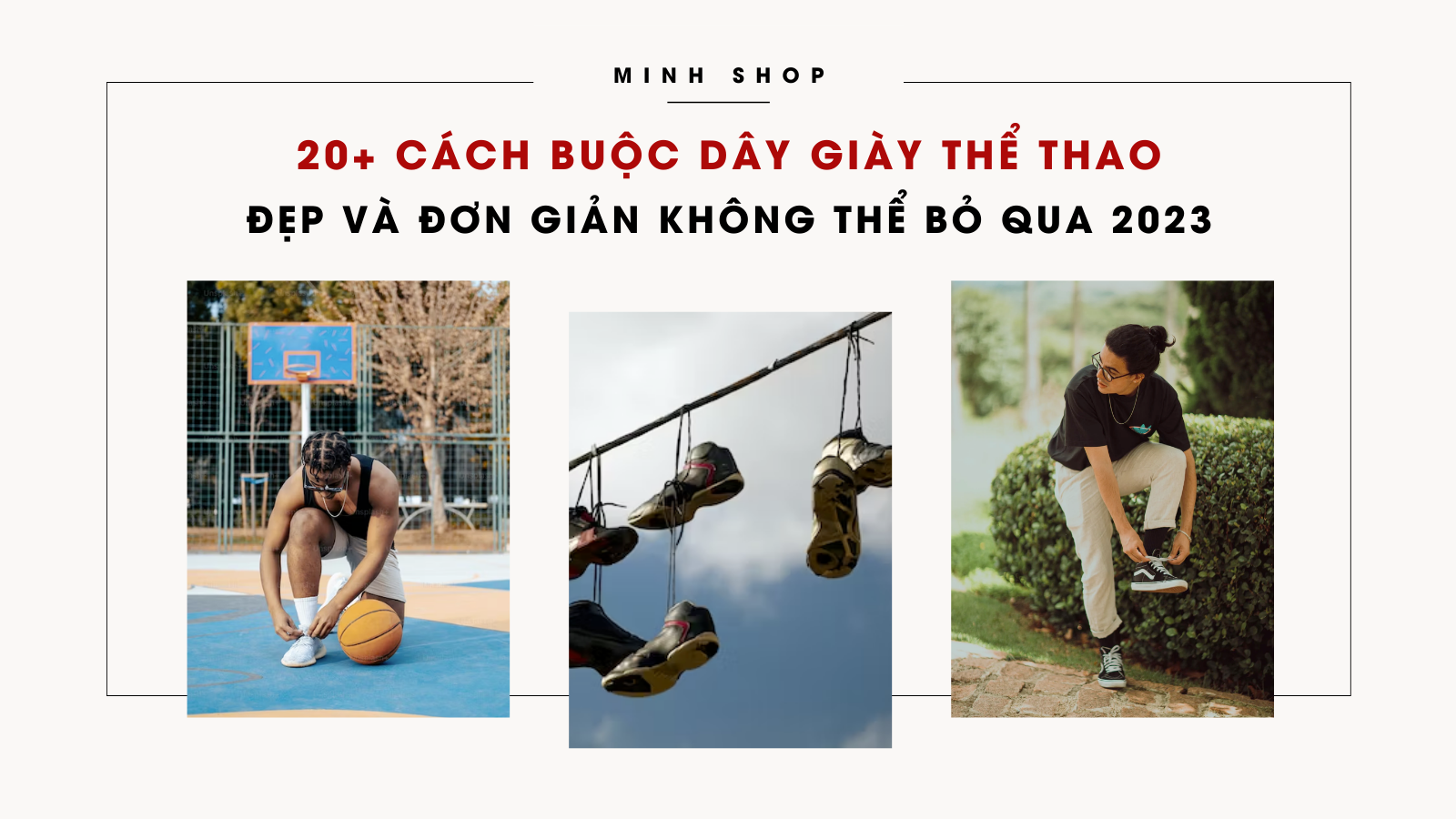 /bai-viet/20-cach-buoc-day-giay-the-thao-dep-va-don-gian-khong-the-bo-qua-2022/171