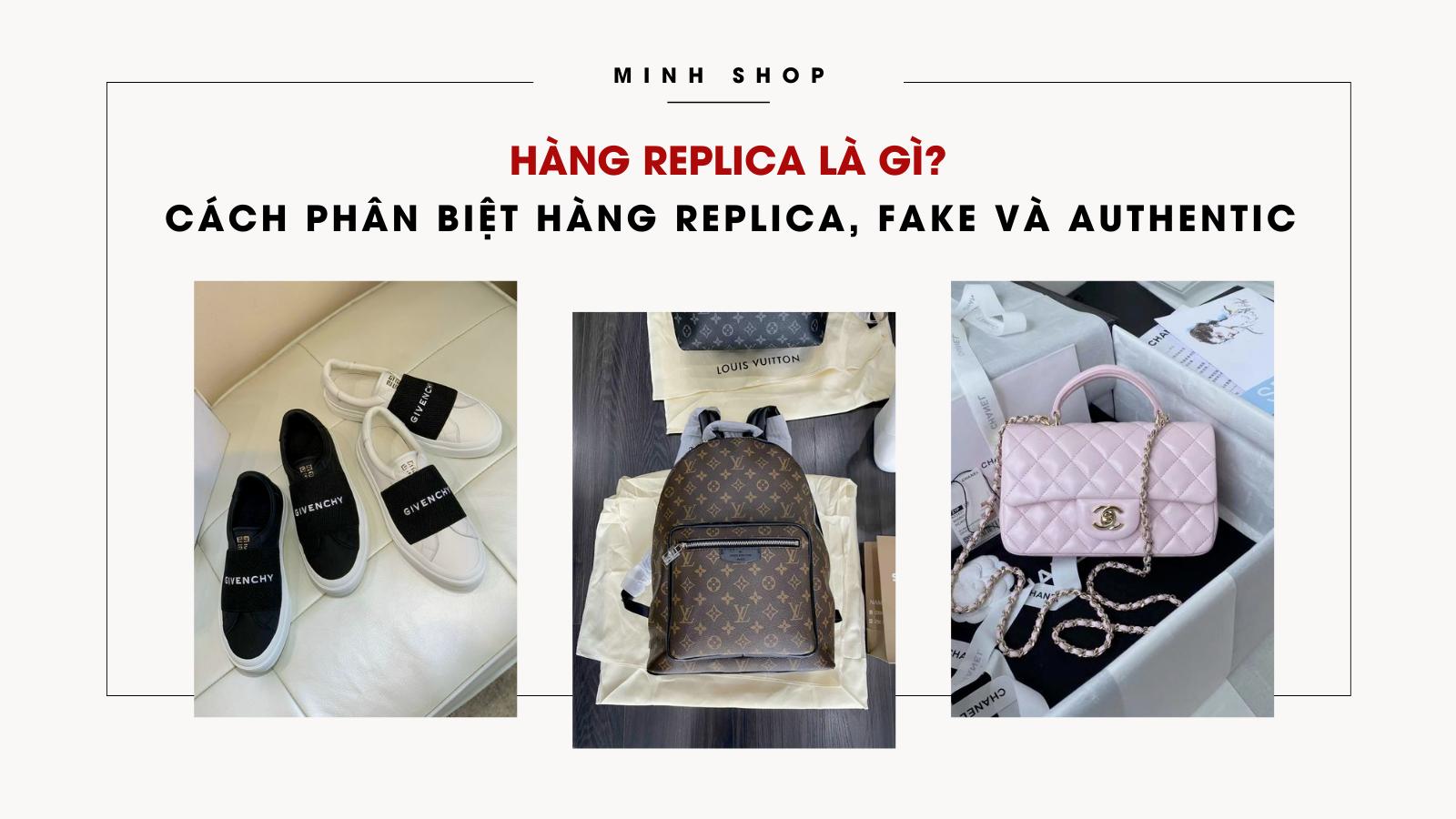 Hàng replica là gì? Cách phân biệt hàng Replica, Fake và Authentic