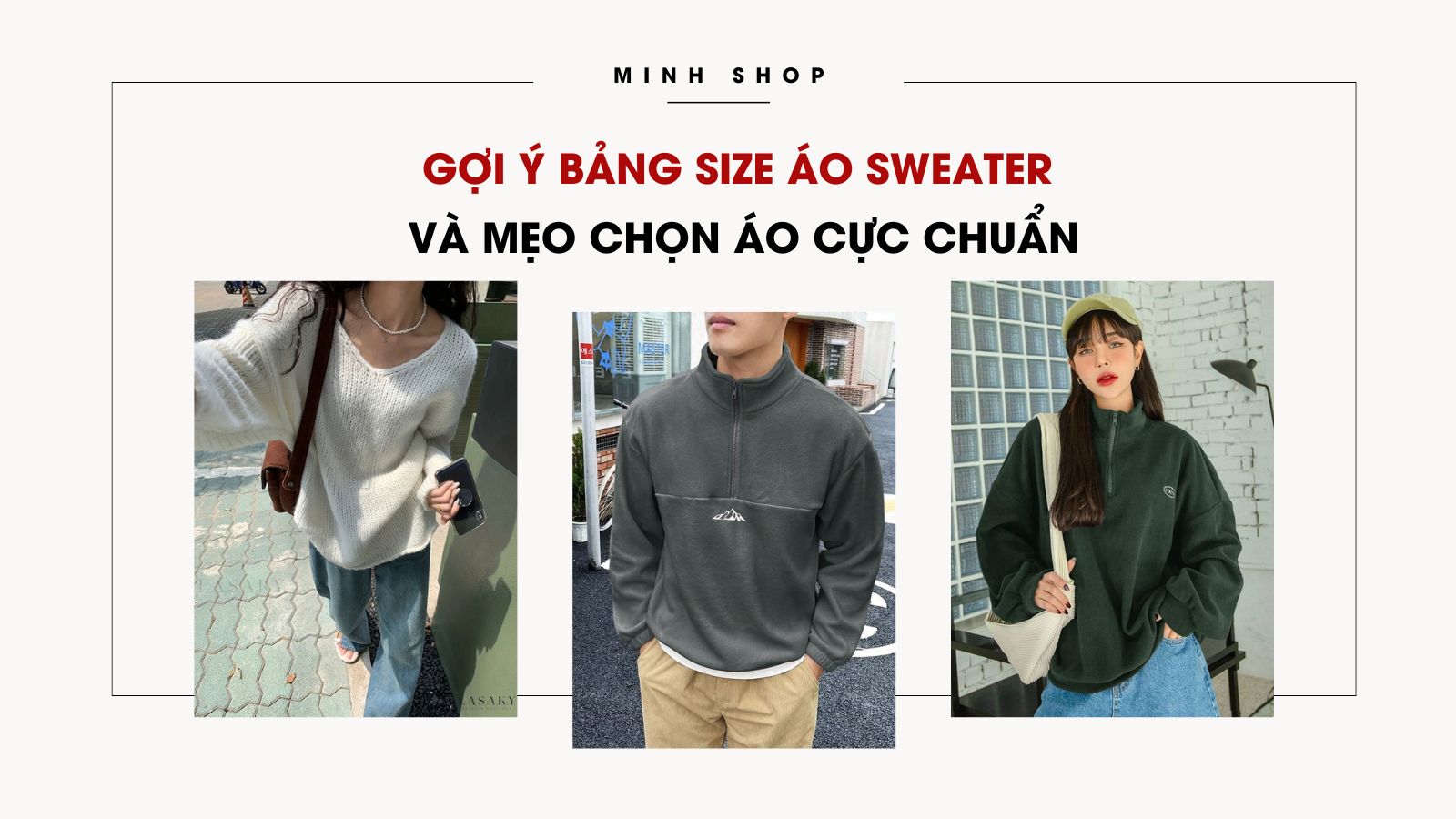 Gợi ý bảng size áo sweater và mẹo chọn áo cực chuẩn 