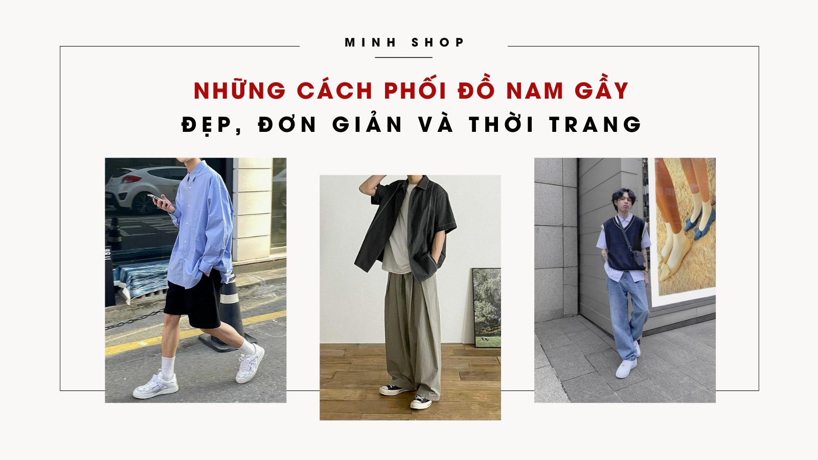 /bai-viet/phoi-do-nam-gay-nhung-tips-giup-ban-phoi-do-dep-don-gian-va-thoi-trang/120