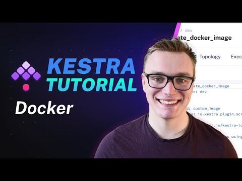 Kestra Tutorial: Docker