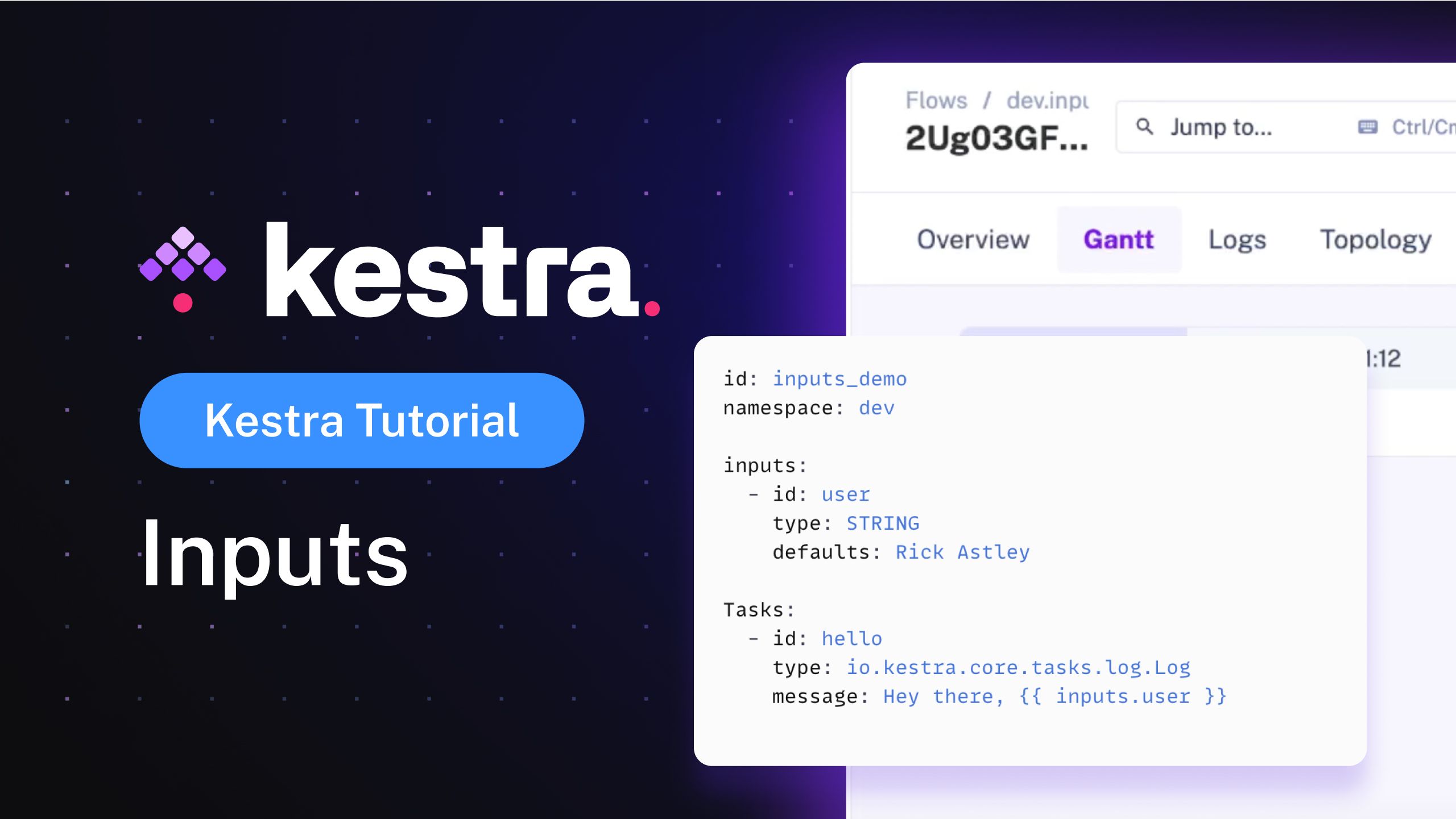 Kestra Tutorial: Inputs