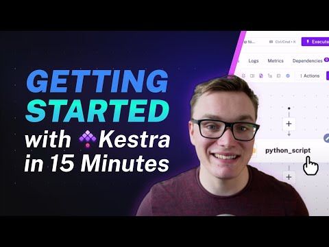 Getting Started with Kestra in 15 minutes