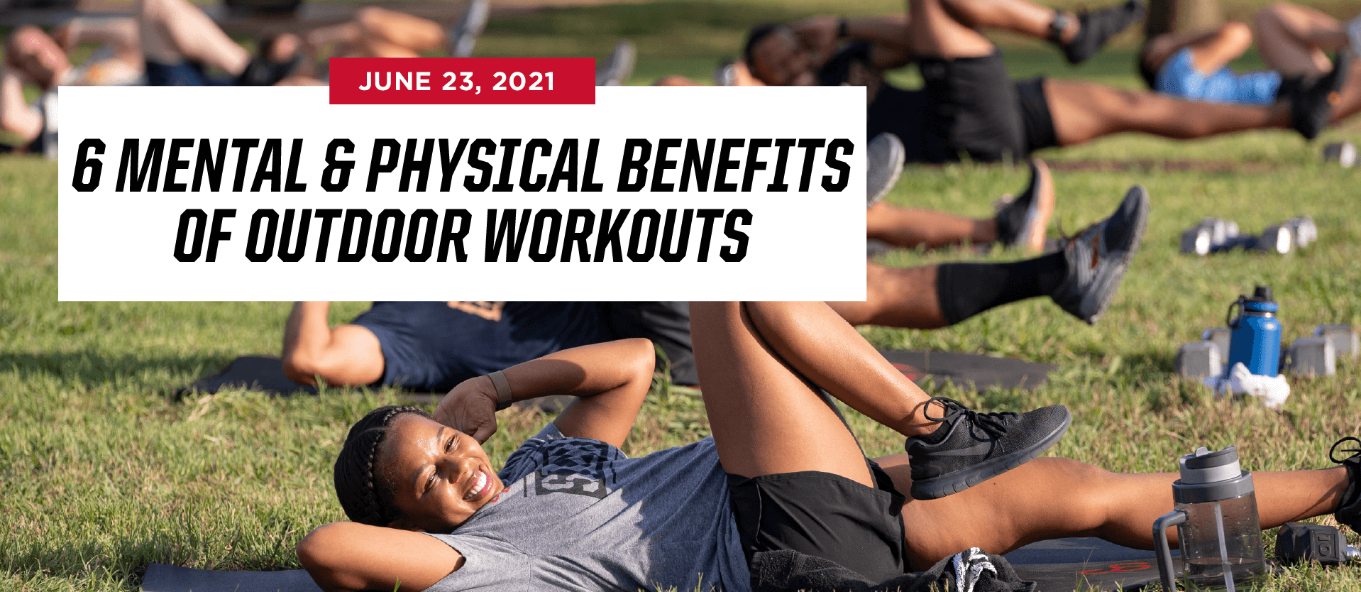 6 Mental & Physical Benefits of Outdoor Workouts