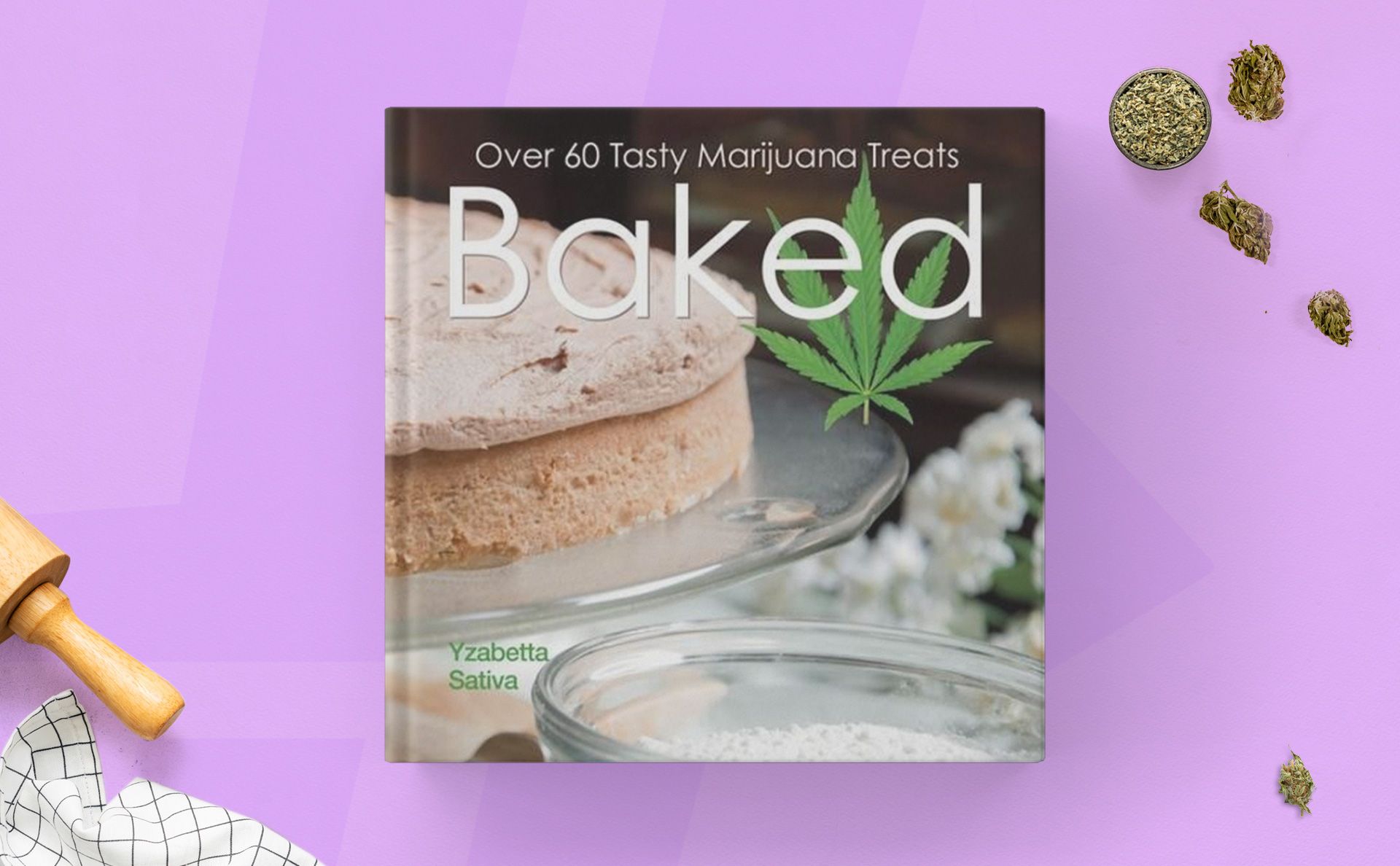 Baked - Over 50 Tasty Marijuana Treats by Yzabetta Sativa.jpg