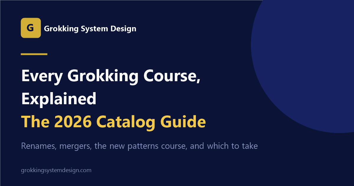 Every Grokking Course, Explained: The 2026 Catalog Guide