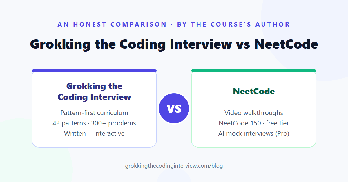 Grokking the Coding Interview vs NeetCode: An Honest Comparison