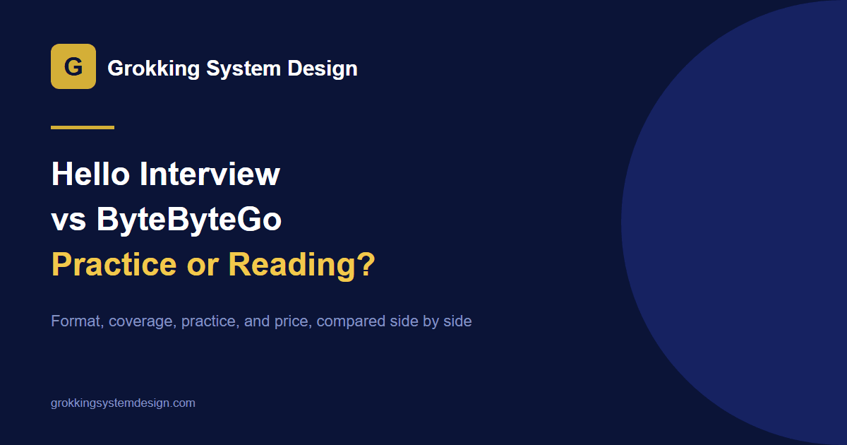 Hello Interview vs ByteByteGo: Which One Fits Your Prep