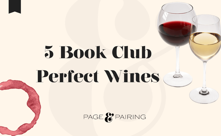 5 Perfect Book Club Wines