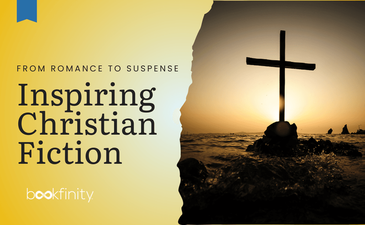 New Inspiring Christian Fiction Novels - From Romance to Suspense