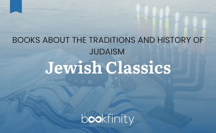 Jewish Classics: Books about Tradition and History