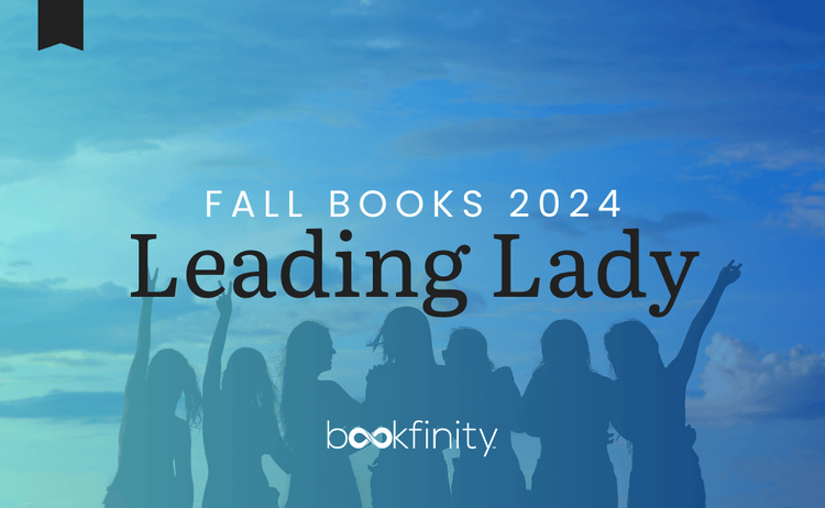 Best New Books for Leading Lady Reader Type Fall 2024