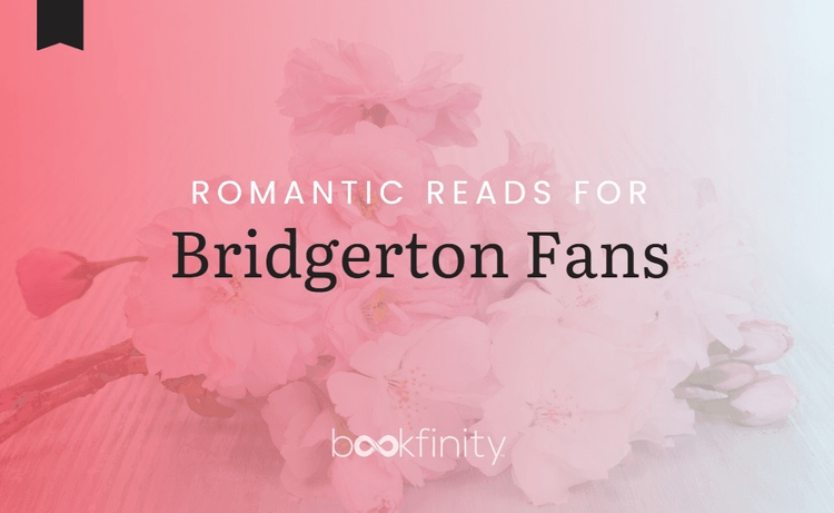 Romantic Reads for Bridgerton Fans