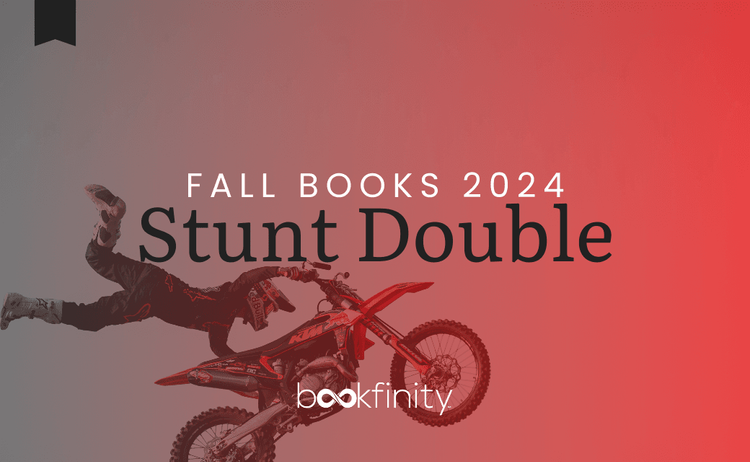 Stunt Double Book Picks for Fall 2024