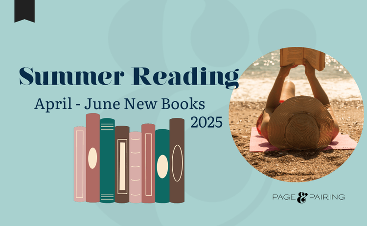 Fresh Off the Press: The Best New Books for Summer