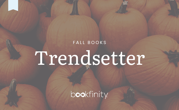 Trendsetter Books for Fall