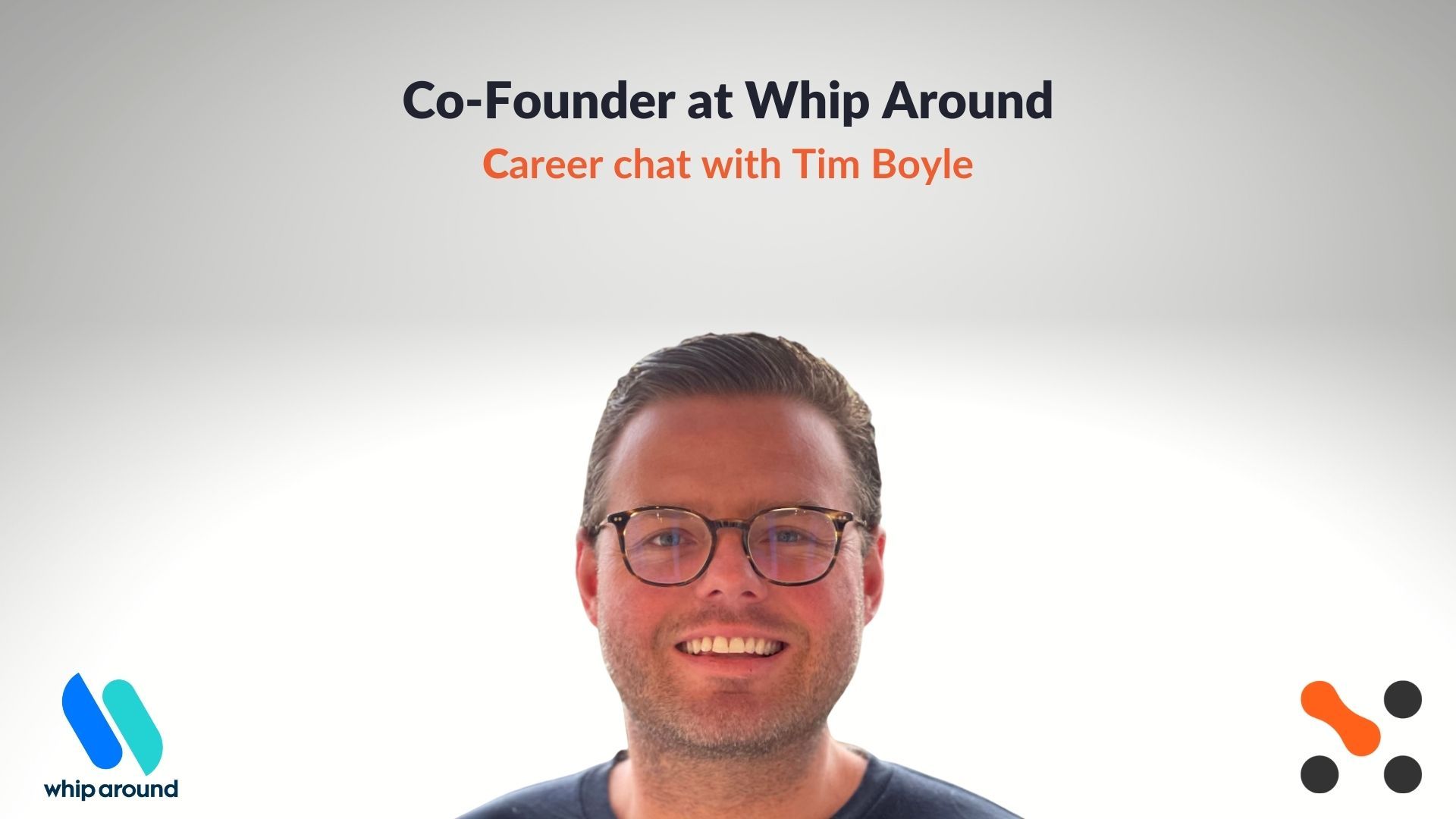 https://storage.googleapis.com/strapi-images-matchstiq/Career_chat_with_Tim_Boyle_Co_Founder_at_Whip_Around_9574db2937/Career_chat_with_Tim_Boyle_Co_Founder_at_Whip_Around_9574db2937.jpg