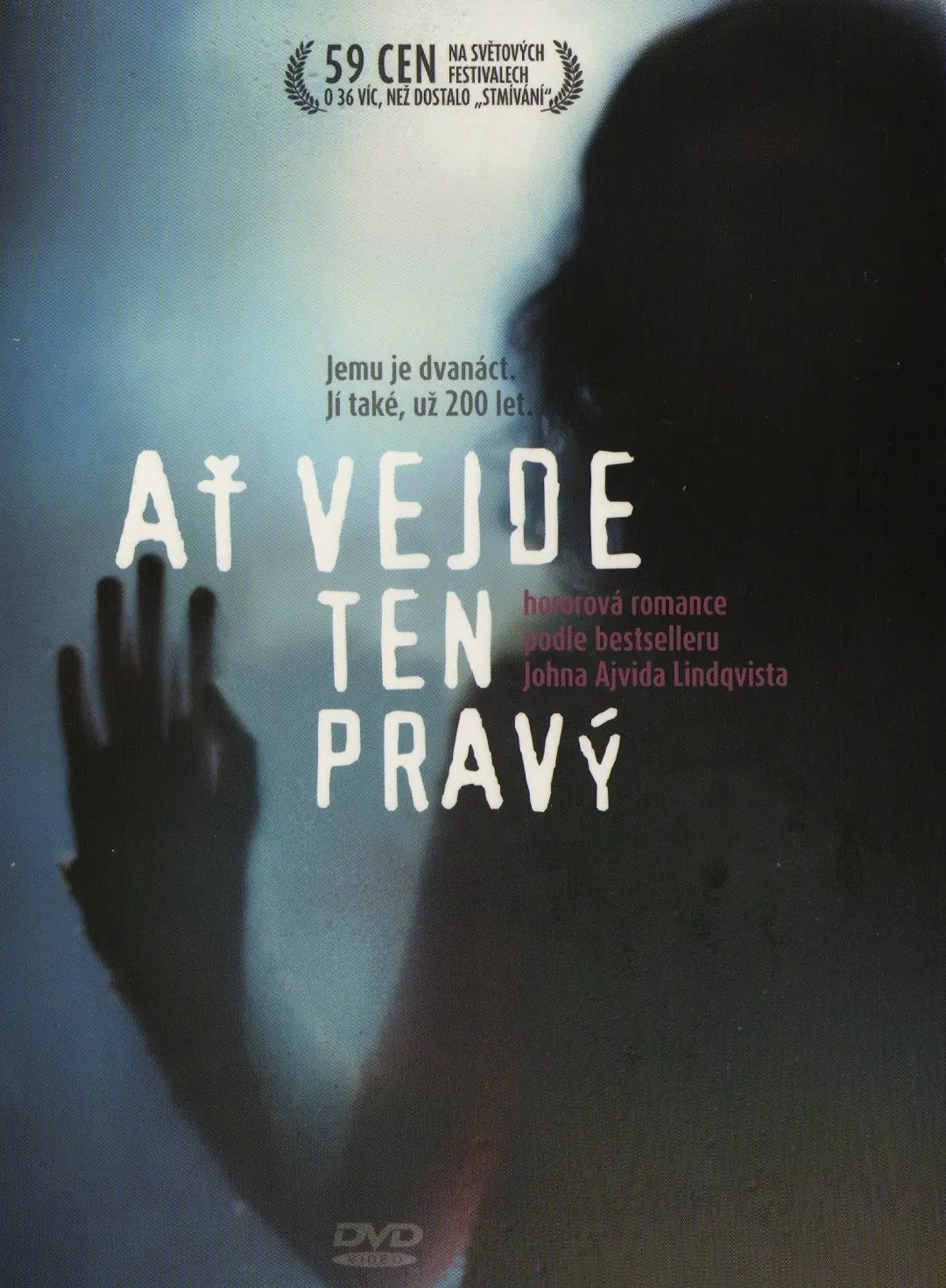 Ať vejde ten pravý 2008