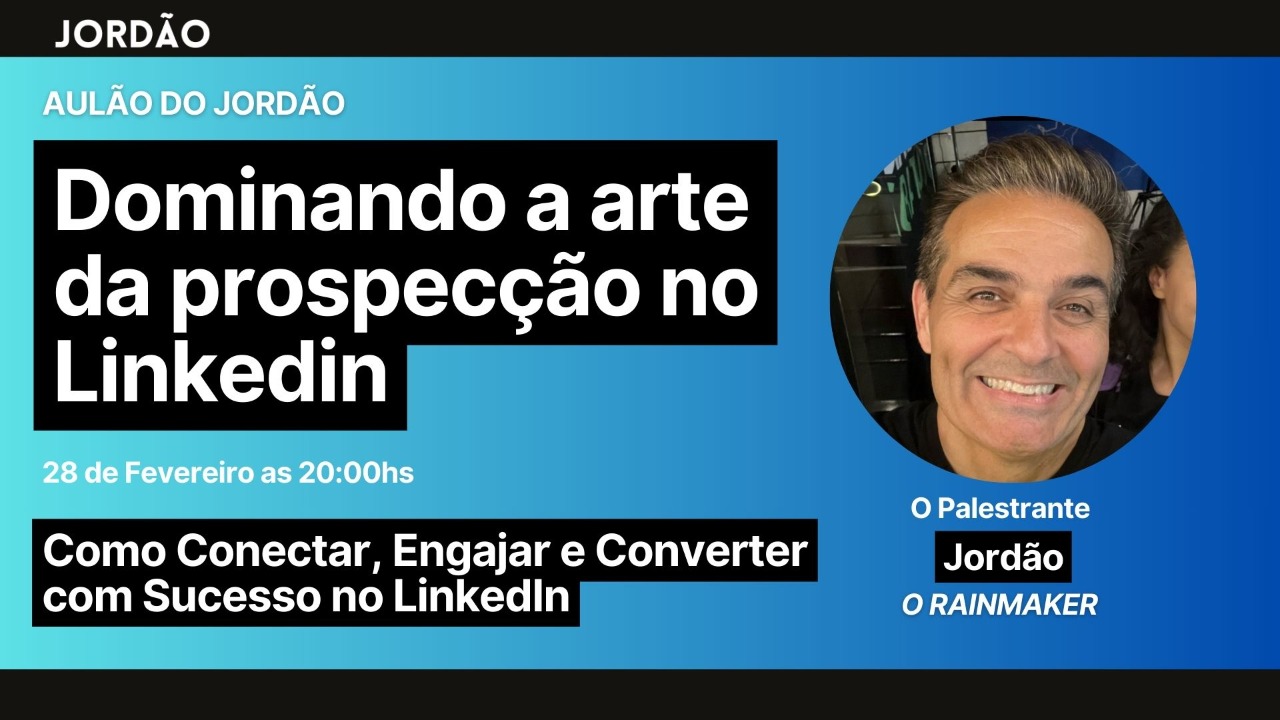 Dominando a arte da prospecção no Linkedin