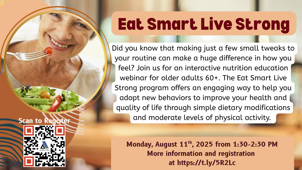 EAT SMART LIVE STRONG: Nutrition Education for Older Adults (August)