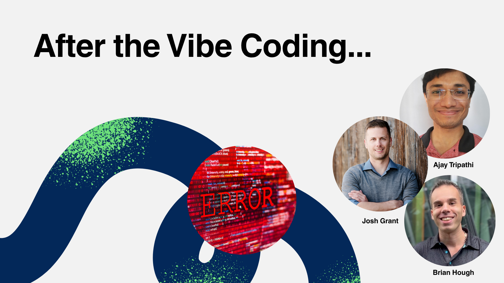 Tech Talk - After the Vibe Coding