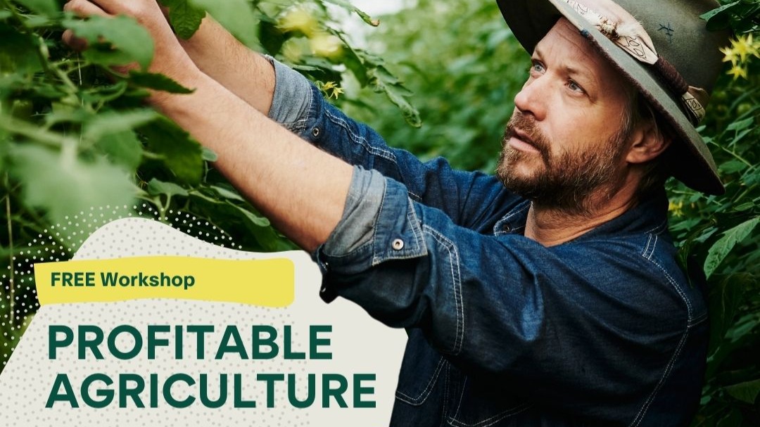 Profitable Agriculture Mastering The Basics