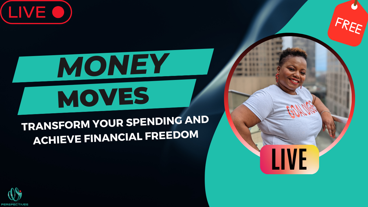 Money Moves: Transform Your Spending and Achieve Financial Freedom