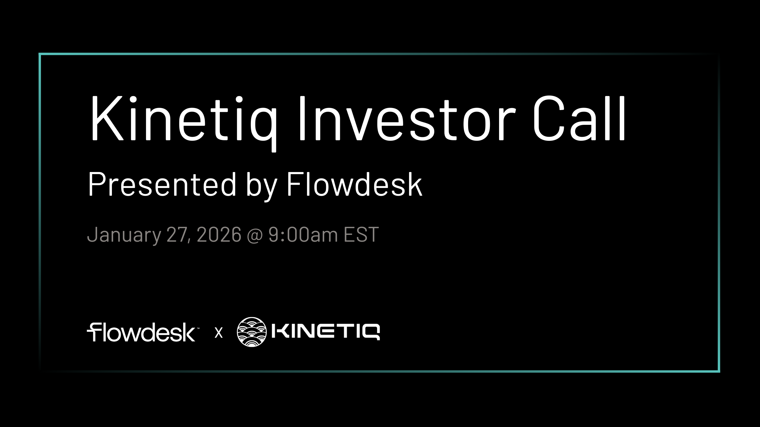 Kinetiq Investor Call Presented by Flowdesk