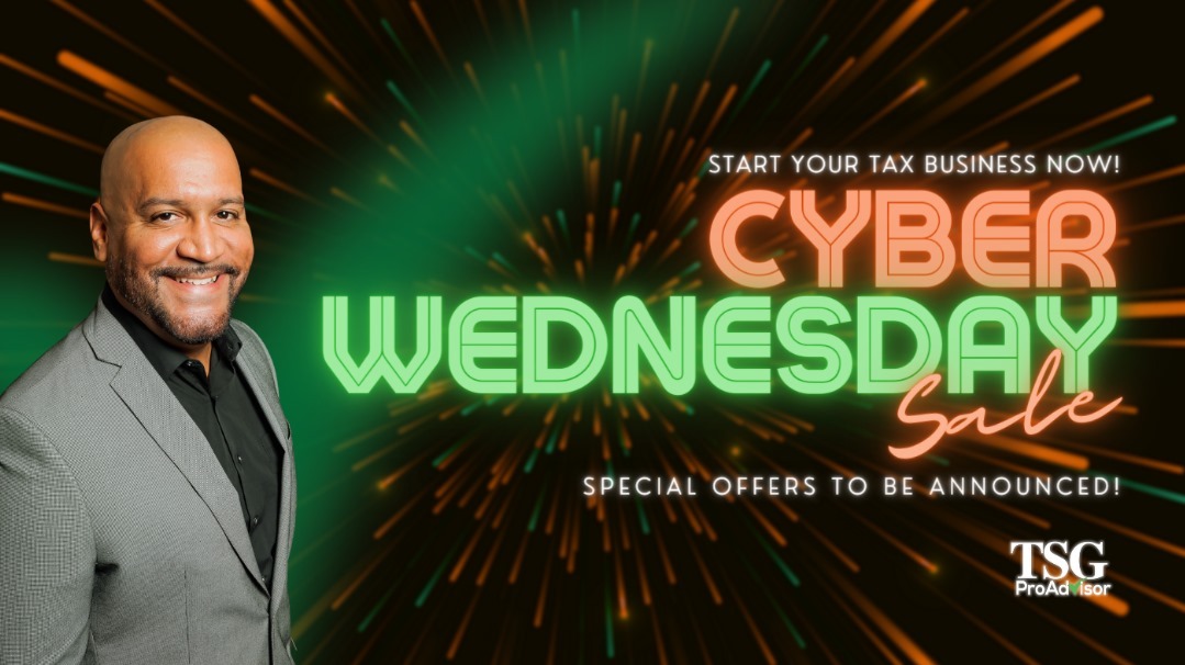 Cyber Wednesday Sale Learn how to start and grow your tax business today!