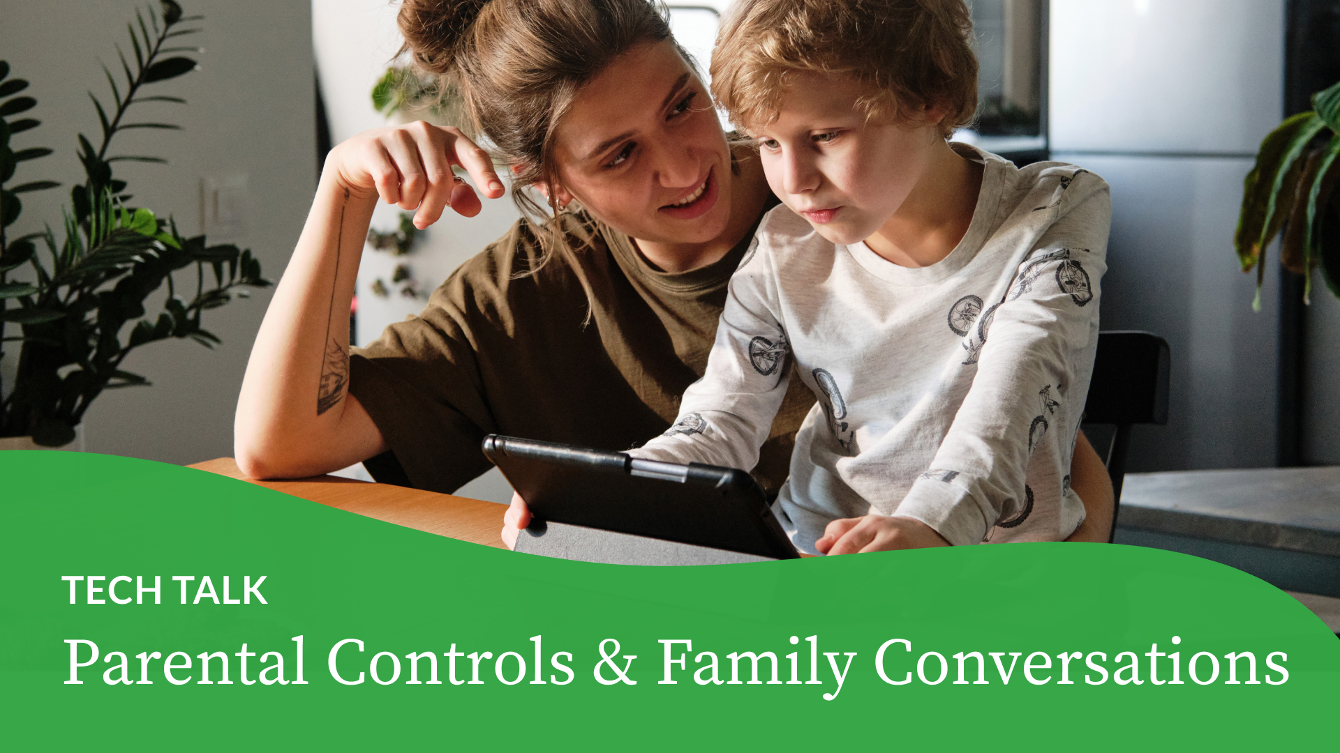 Tech Talk: Parental Controls & Family Conversations